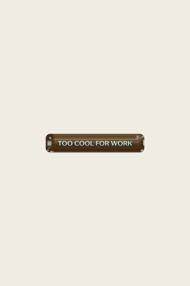 Стикер «Too cool for work»